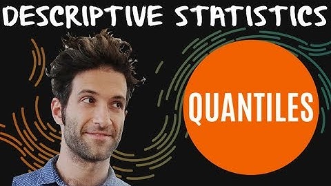 What are Quartiles? Percentiles? Deciles?