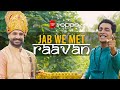 TSP’s Jab We Met Raavan ft. Gagan Arora & Shivankit