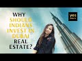Why Should Indians Invest in DUBAI Real Estate? UAE | Dollar AED | ROI | Rental Income- Yes Property