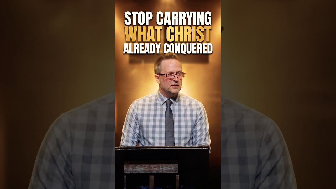 Stop Carrying What Christ Already Conquered #shorts