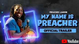 OFFICIAL TRAILER: My Name Is Preacher [Comedy Special] | Preacher Lawson