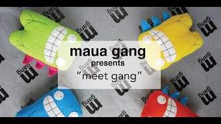 Maua Gang presents meet gang