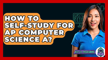 How To Self-Study For AP Computer Science A? - Next LVL Programming
