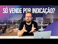 COMO VENDER MAIS SEM DEPENDER DE INDICAÇÃO
