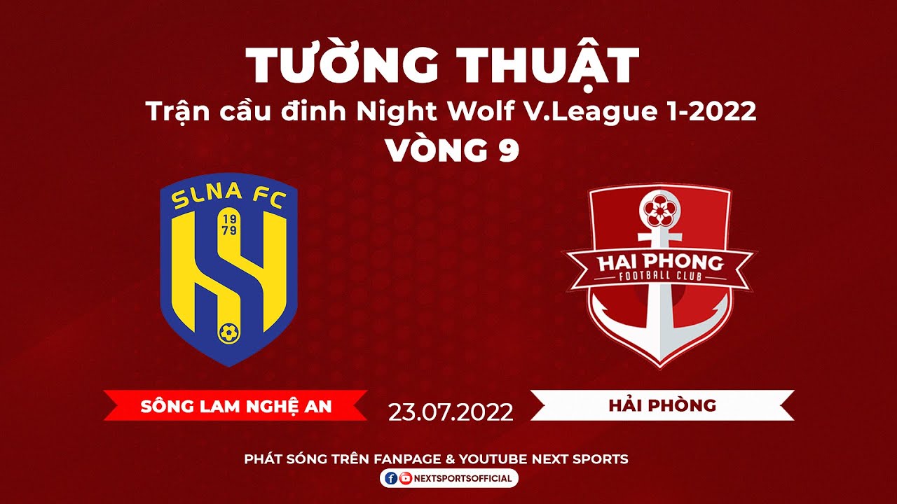 TƯỜNG THUẬT I Sông Lam Nghệ An – Hải Phòng (Bản Chuẩn) I Vòng 9 Night Wolf V.League-1 2022