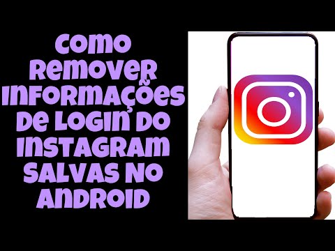 Como Remover Informações De Login Do Instagram Salvas No Android