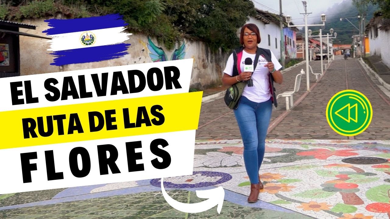 LA RUTA DE LAS FLORES | UN TRAYECTO CON AROMA A CULTURA SALVADOREÑA  | COOPVISUAL