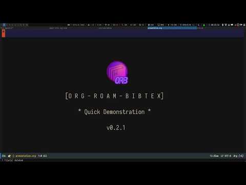 Org-roam-bibtex - Quick Presentation
