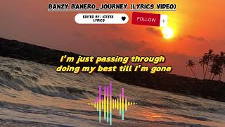 Banzy Banero - Journey (lyrics video) #exploremore #fypシ #lyrics