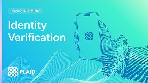 Plaid Identity Verification in 3 Minutes -- Plaid Academy