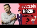 Evliliğe Hazır Mısın? - Test Et!