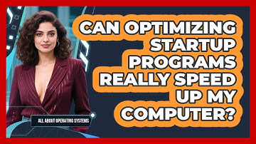 Can Optimizing Startup Programs Really Speed Up My Computer? - All About Operating Systems