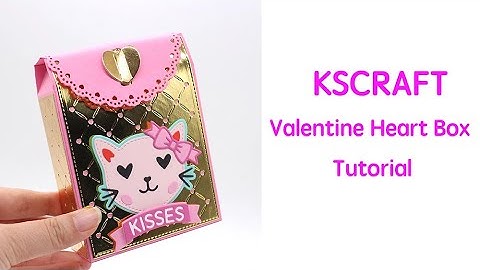 KSCRAFT Valentine Heart Box Tutorial