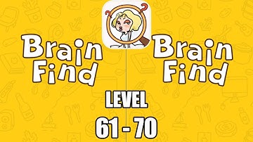 Brain Find Level 61-70 Walkthrough Solution (iOS - Android)