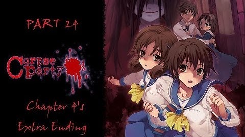Corpse Party Part 24: Chapter 4