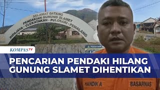 Pencarian Pendaki Hilang di Gunung Slamet Resmi Dihentikan | KOMPAS SIANG