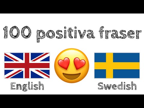 100 positiva fraser +  komplimanger - Engelska + Svenska - (modersmålstalare)