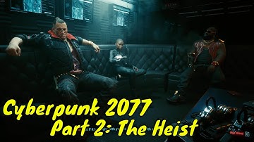 Cyberpunk 2077 - Netrunner Gameplay Part 2 [The Heist][Ultra RTX ON]