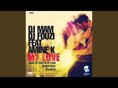 My Love (DJ Mam & DJ Fouzi Radio Edit)