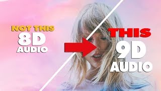 Taylor Swift - You Need To Calm Down { 9D AUDIO | NOT 8D AUDIO }