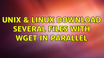 Unix & Linux: Download several files with wget in parallel (4 Solutions!!)