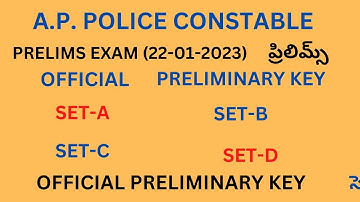 A.P. POLICE CONSTABLE PRELIMS EXAM (22-01-2023) OFFICIAL PRELIMINARY KEY SET- A SET- BSET- CSET- D