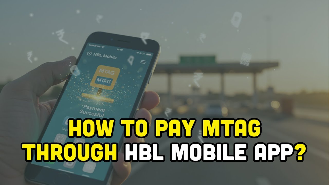 How To Pay MTag Through HBL Mobile App?