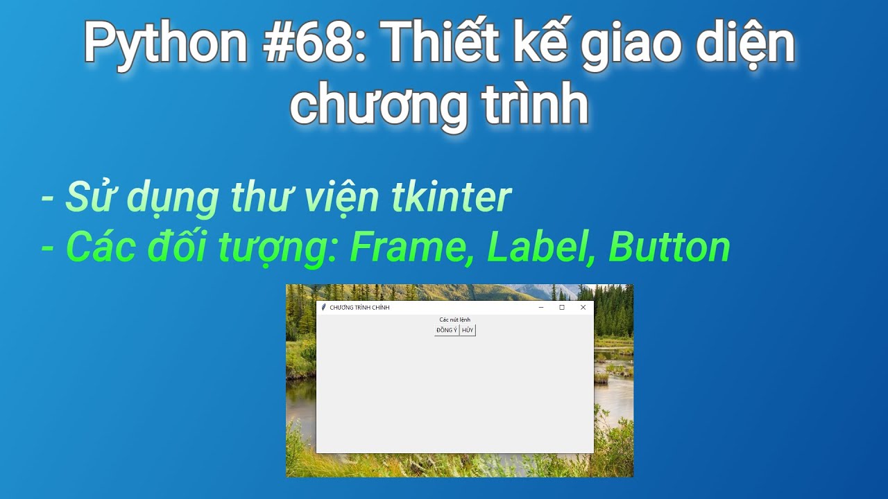 Python #68: Thiết kế giao diện bằng tkinter - YouTube