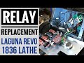 Workshop Wednesday: Replacing the Relay on my Laguna Revo 1836 Lathe