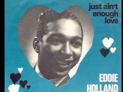 Eddie Holland  "Just Ain't Enough Love" 1964 My Extended Version!
