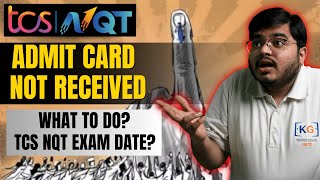 TCS NQT Admit Card 2024 Not Received | TCS NQT Admit Card Download | TCS NQT Exam Date 2024?