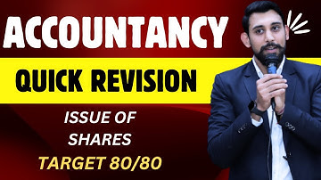 Issue of Shares - Quick Revision | Target 80/80 Accountancy | Must Watch