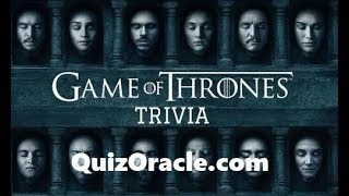 Game Of Thrones Quiz Games (New) - Game Of Thrones Cast And Personality Quiz