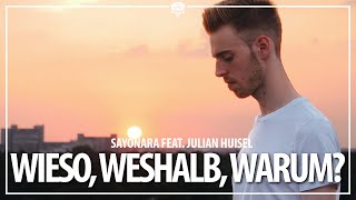 Sayonara feat. Julian Huisel - Wieso, weshalb, warum? (Official Video)