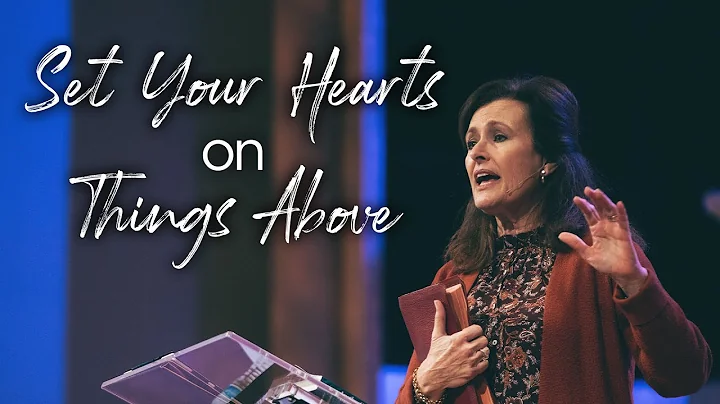 Set Your Hearts on Things Above | Donna Gaines