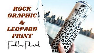 Rock Graphic and Leopard Print! Black and White Tumbler Tutorial!