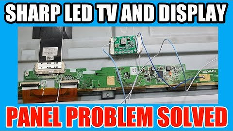 SHARP LED TV # SHARP DISPLAY OR PANEL HOW TO REPAIR.