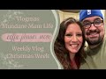 Vlogmas | Weekly Mundane Mom Vlog | CHRISTMAS WEEK!!!