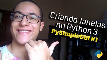 PySimpleGUI #1 | Criando interface no Python 3 - Guia para iniciantes
