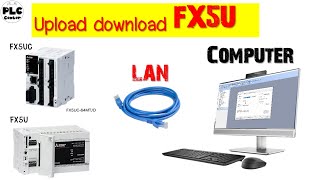 วิธีการ Upload download MITSUBISHI PLC FX5U|#PLC CENTER