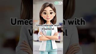 Exclusive Umeclidinium with Vilanterol with Dr. Clara Tee 💊 Information