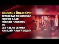 Bereket Öner kim? SBK, Mehmet Ağar, Mübariz Mansimov ve Lev Aslan Dermen nasıl bir araya geldi?