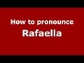 How to pronounce Rafaella (Brazilian Portuguese/Brazil)  - PronounceNames.com