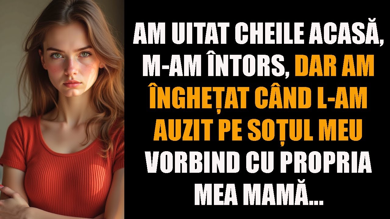 Am uitat cheile acasă, m-am întors, dar am înghețat când l-am auzit pe soțul meu vorbind...