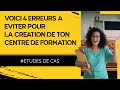 4 erreurs  viter pour crer ton centre de formation