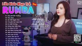 HOA NỞ BÊN ĐƯỜNG RUMBA, TRÚC XINH RUMBA - SIÊU PHẨM NHẠC RUMBA CỰC HOT - NHẠC TRẺ RUMBA HOT TIKTOK