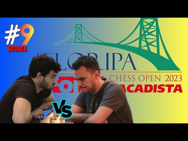 Evandro Barbosa contra Alan Pichot no Floripa Chess Open - RODADA #9 
