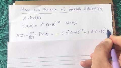 Mean and variance of  Bernoulli distribution.