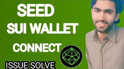 SEED Airdrop Sui Wallet Connect/Connect SEED SUI Wallet on Mobile/ SEED Airdrop