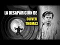 La misteriosa desaparición de Oliver Thomas